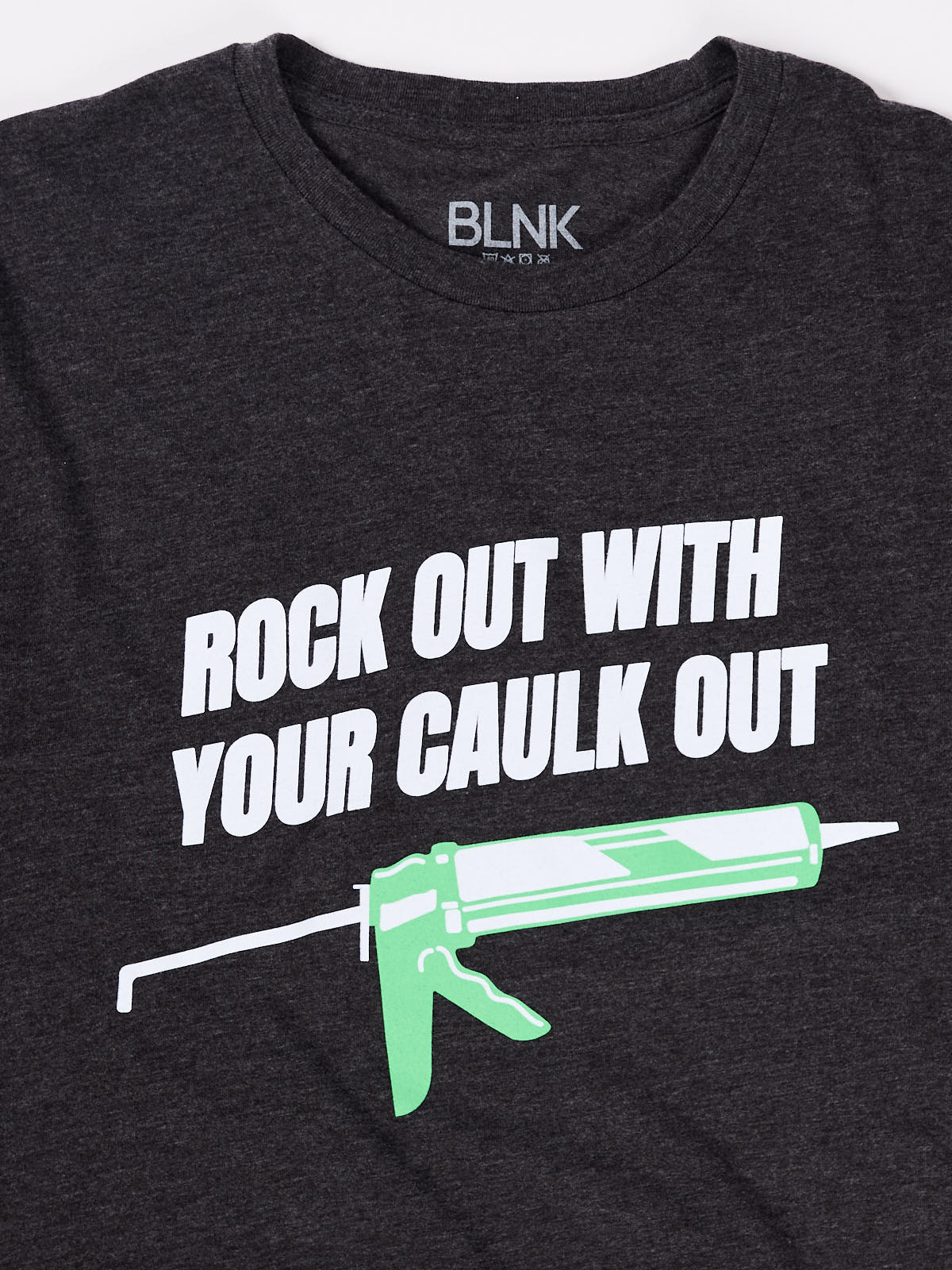 Rock Out Caulk Out Tee
