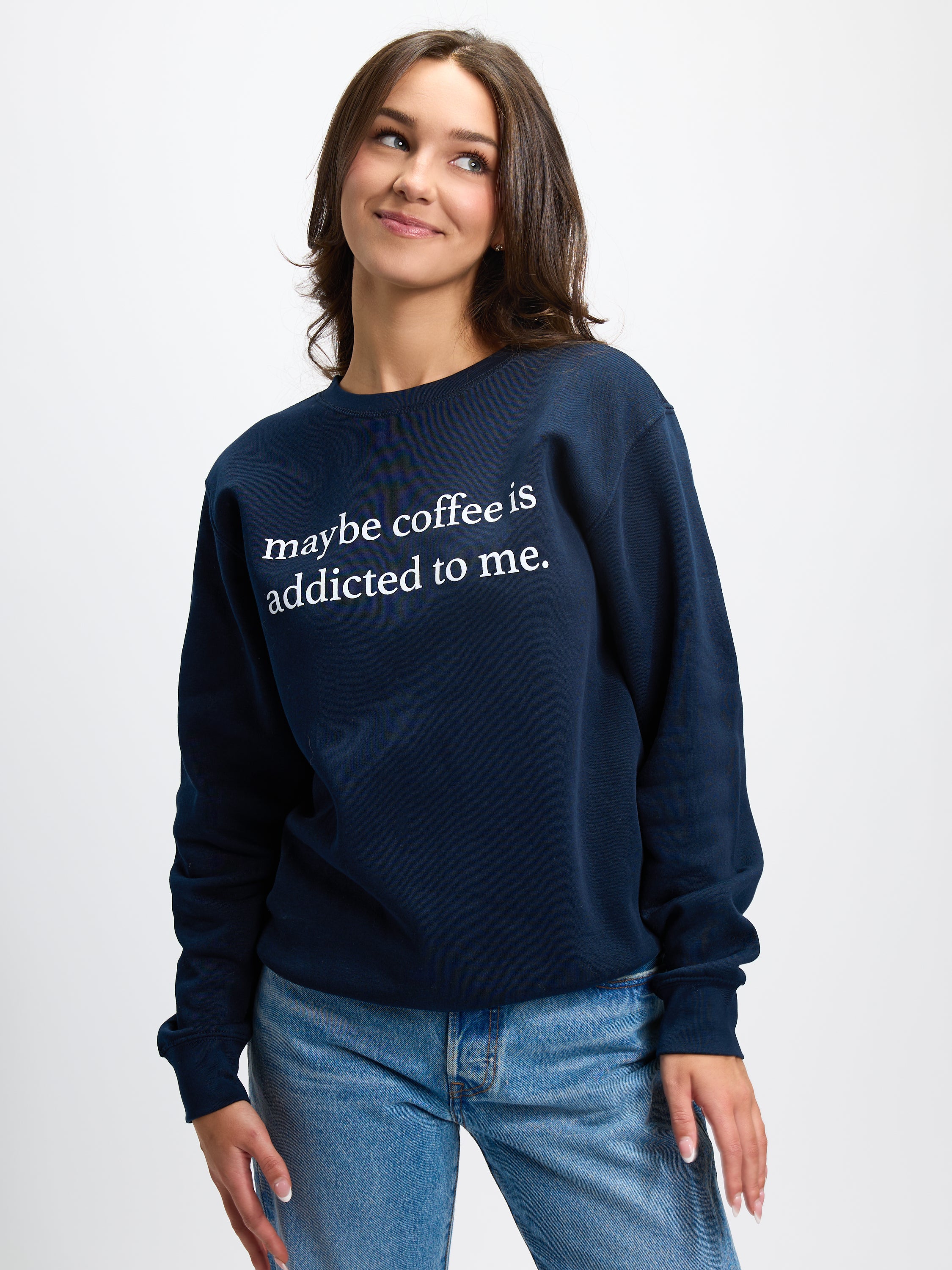 Coffee Addicted to Me Crew Sweatshirt