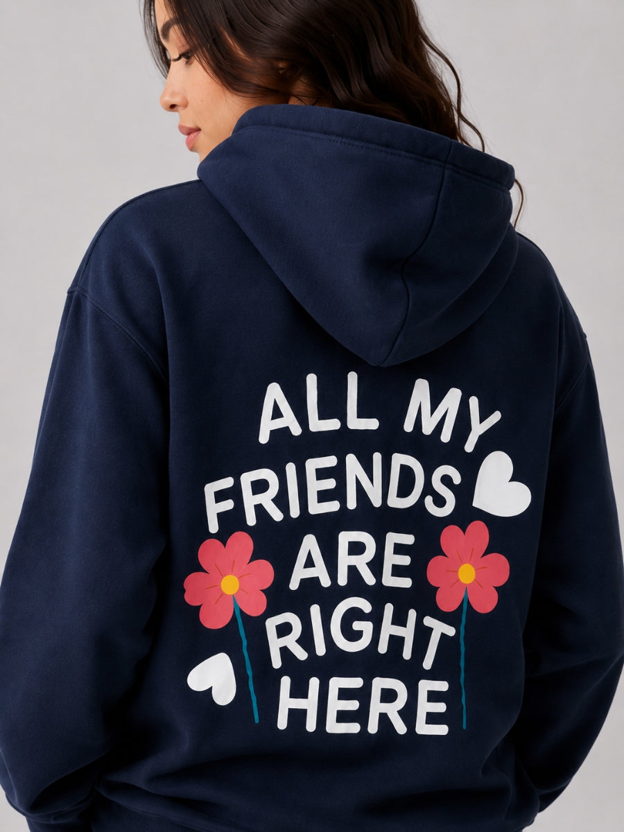 All My Friends Hoodie