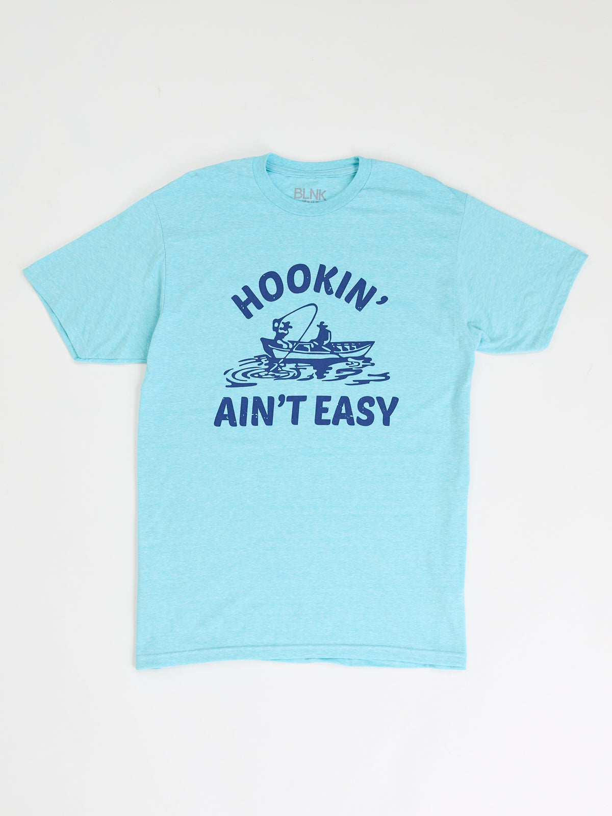 Hookin’ Ain’t Easy Tee