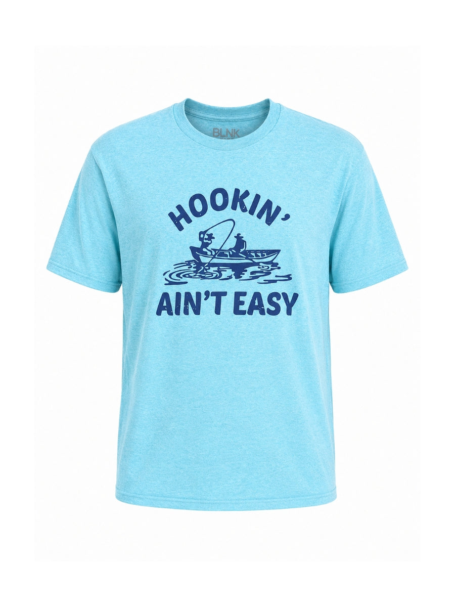 Hookin’ Ain’t Easy Tee