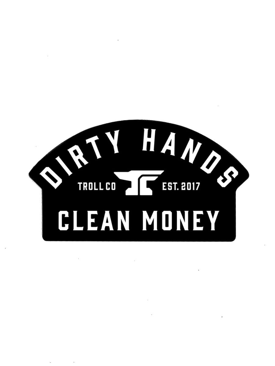 Troll Co. Dirty Hands Clean Money Die Cut Sticker
