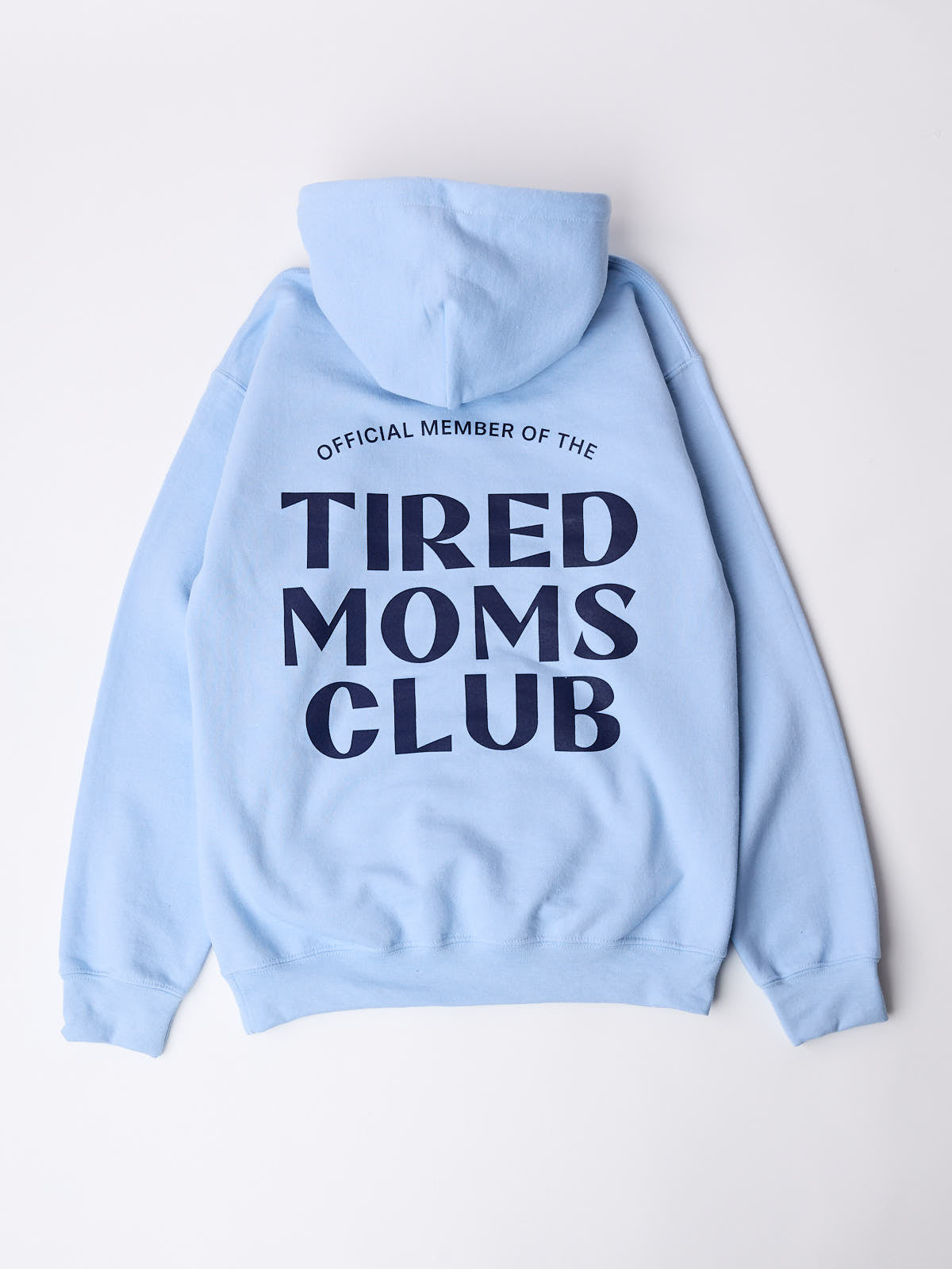 Tired Moms Hoodie