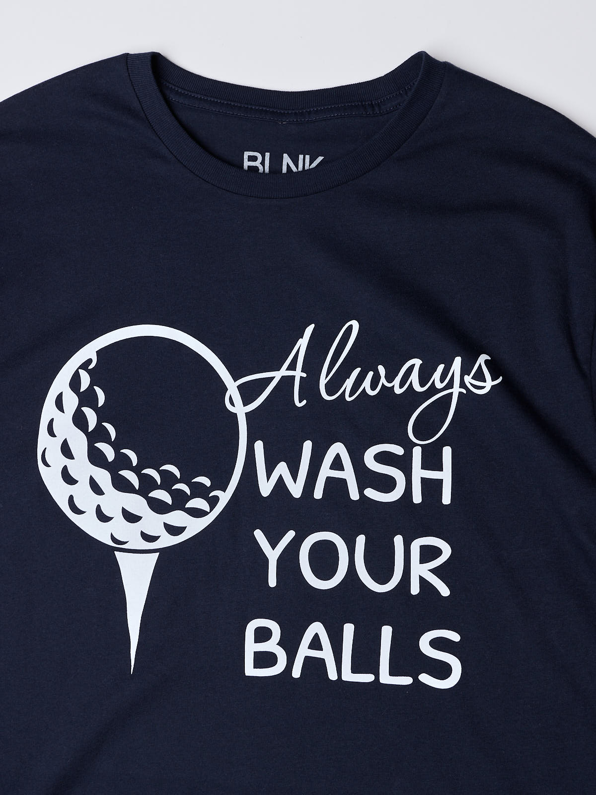 Always Wash Golf Balls Tee