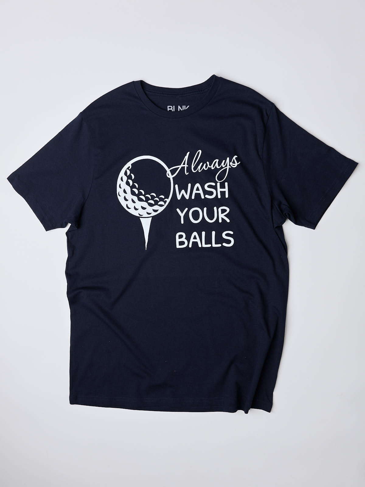 Always Wash Golf Balls Tee